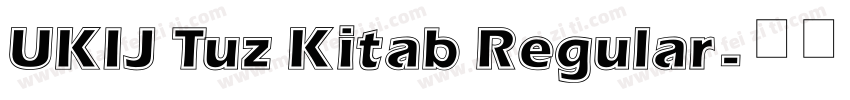 UKIJ Tuz Kitab Regular字体转换